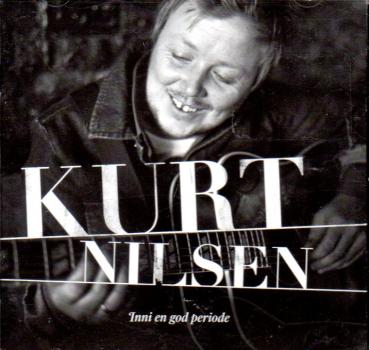CD Kurt Nilsen - Inni En God Period - Norwegen Norwegisch - RAR